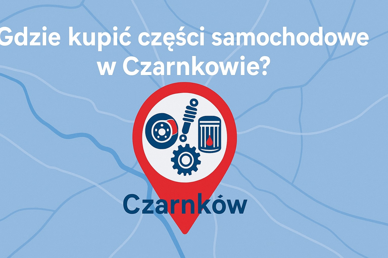gdzie kupić części samochodowe w czarnkowie